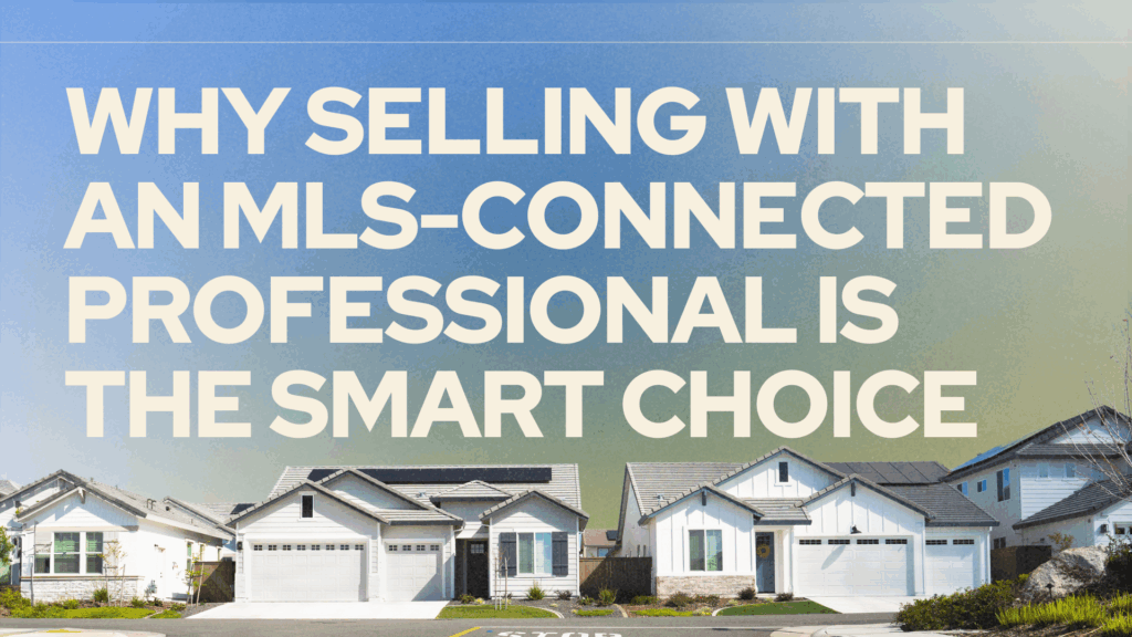 Why Selling with an MLS Connected Professional is the Smart Choice