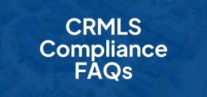 Crmls Compliance Faqs California Regional Multiple Listing Service